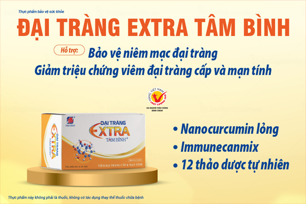 3 lý do người viêm đại tràng nên sử dụng Đại tràng Extra Tâm Bình - Ảnh 4.