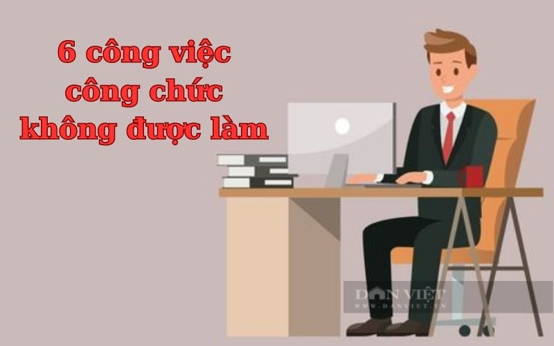 6 công việc công chức không được làm.jpg