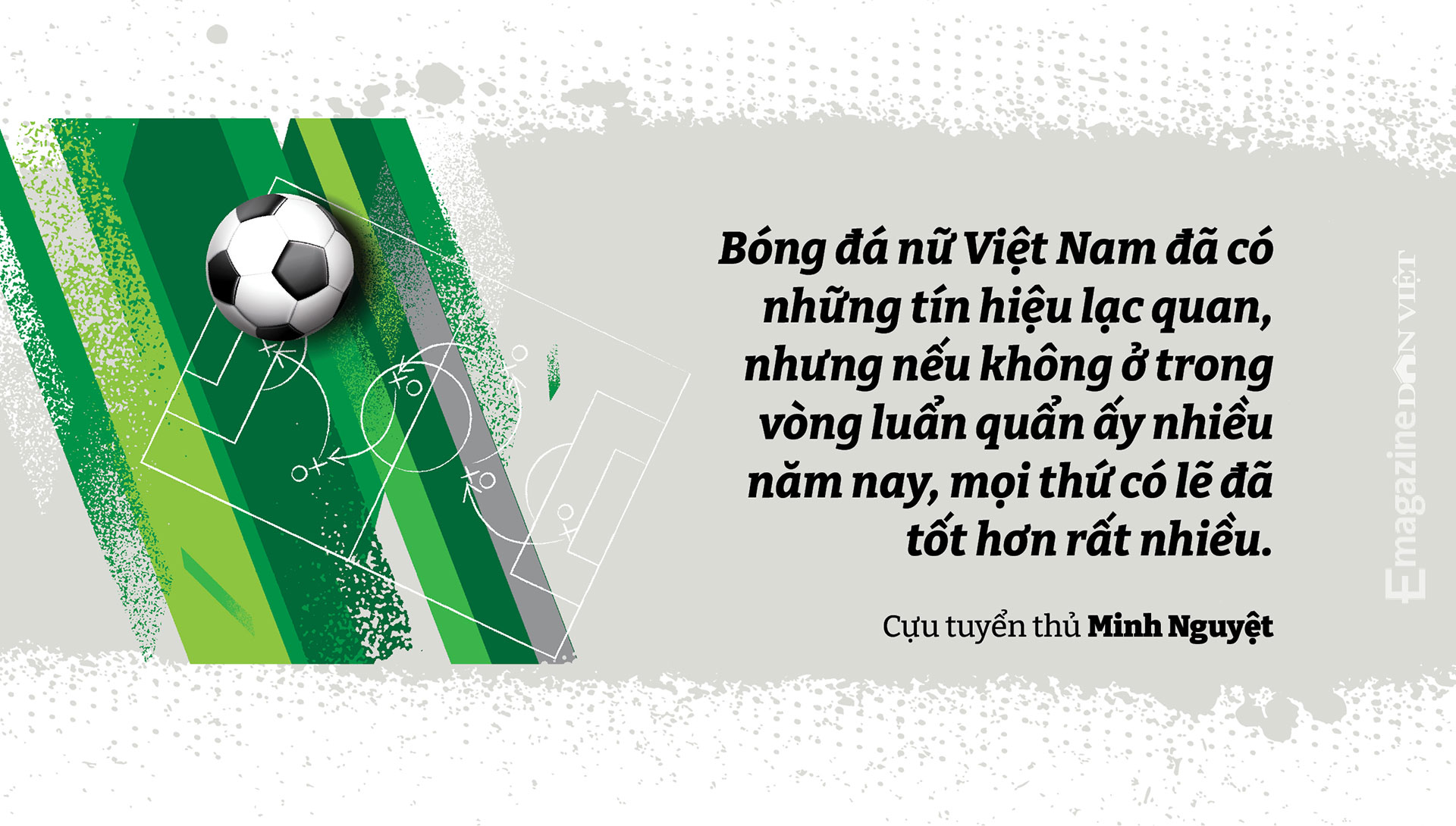 Quả bóng vàng 2015 Minh Nguyệt: &quot;Vào đến Vòng chung kết World Cup nữ 2023, chúng ta có quyền tự hào và hy vọng&quot; - Ảnh 15.