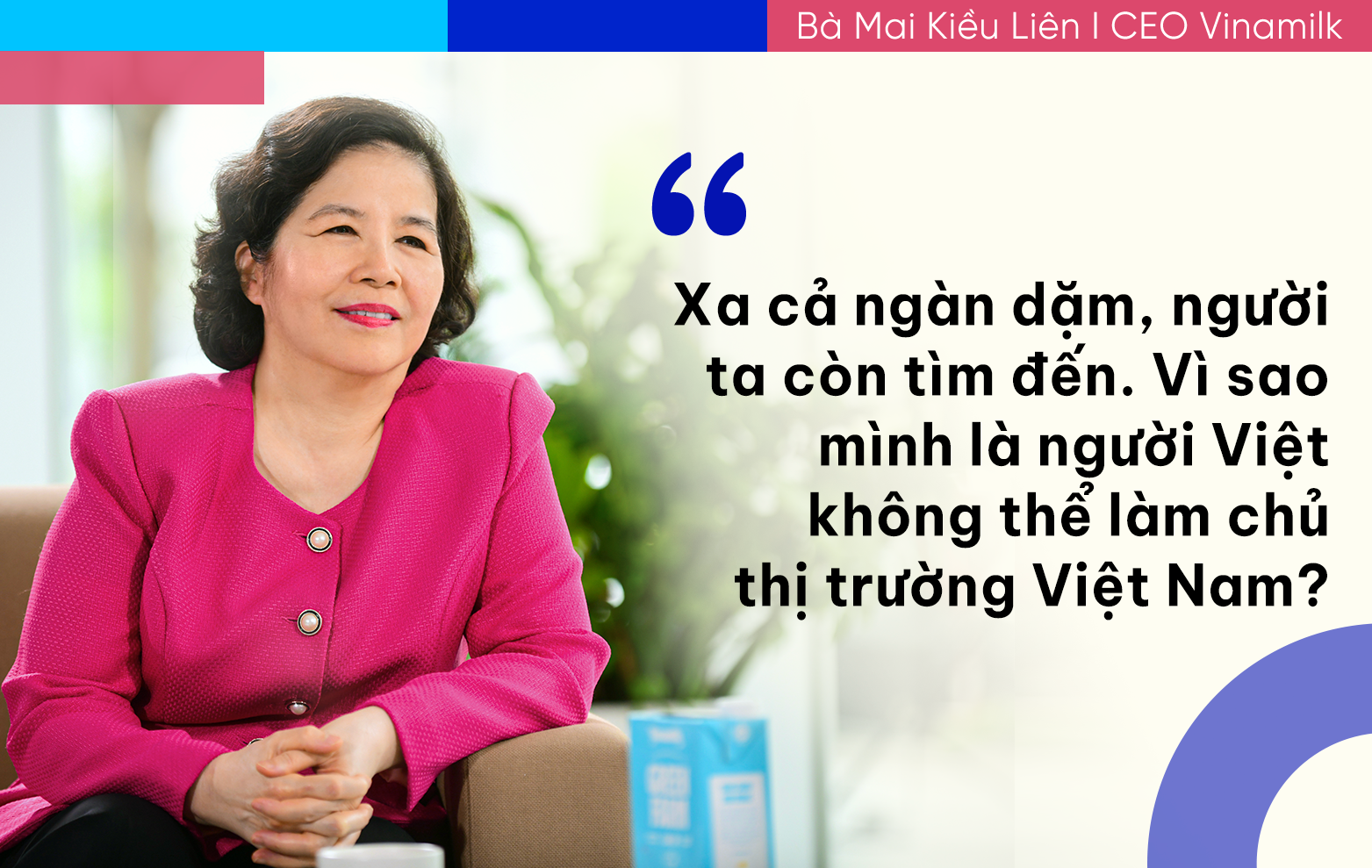 Người phụ nữ thép Mai Kiều Liên: Hành trình đưa Vinamilk vươn tầm thế giới