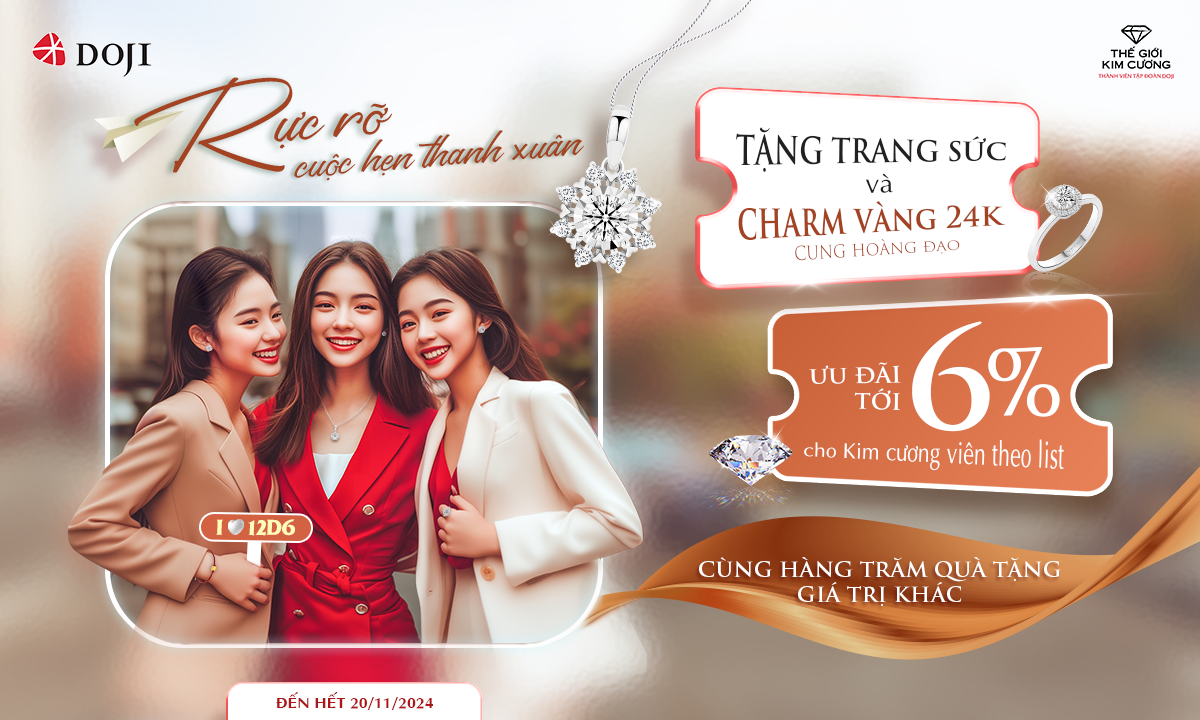 RỰC RỠ HƠN CẢ THANH XUÂN VỚI QUÀ TẶNG TRANG SỨC TỪ DOJI - Ảnh 4.