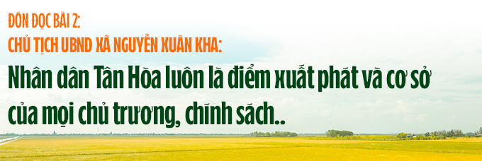 Nông thôn mới Tân Hoà - Nơi miền quên đáng sống (bài 1)- Ảnh 18.