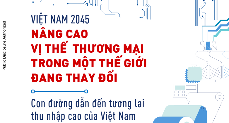 Ngân hàng Thế giới đề xuất con đường mang tới tương lai thu nhập cao cho Việt Nam   - Ảnh 1.