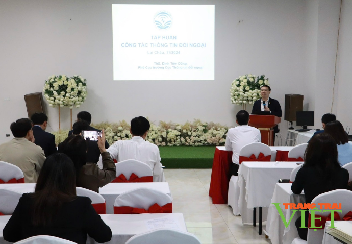 Lai Châu: Nâng cao kiến thức cho đội ngũ làm công tác thông tin đối ngoại - Ảnh 1.