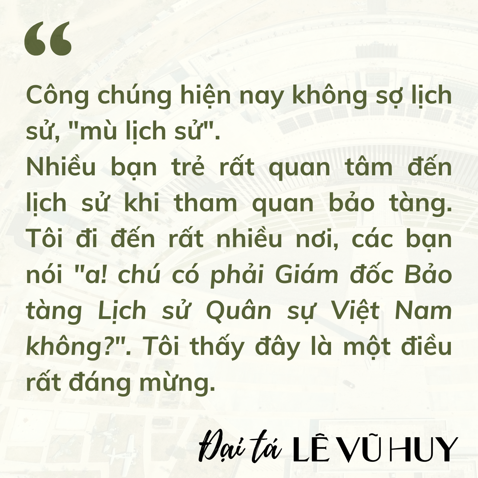 Giám đốc Bảo tàng Lịch sử Quân sự Việt Nam: Tôi cũng ra hướng dẫn khách, trò chuyện với các bạn trẻ- Ảnh 13.