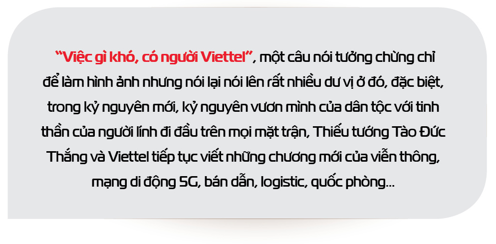 Thiếu tướng Tào Đức Thắng: "Tại Viettel, khát vọng không bao giờ dừng lại"- Ảnh 4.