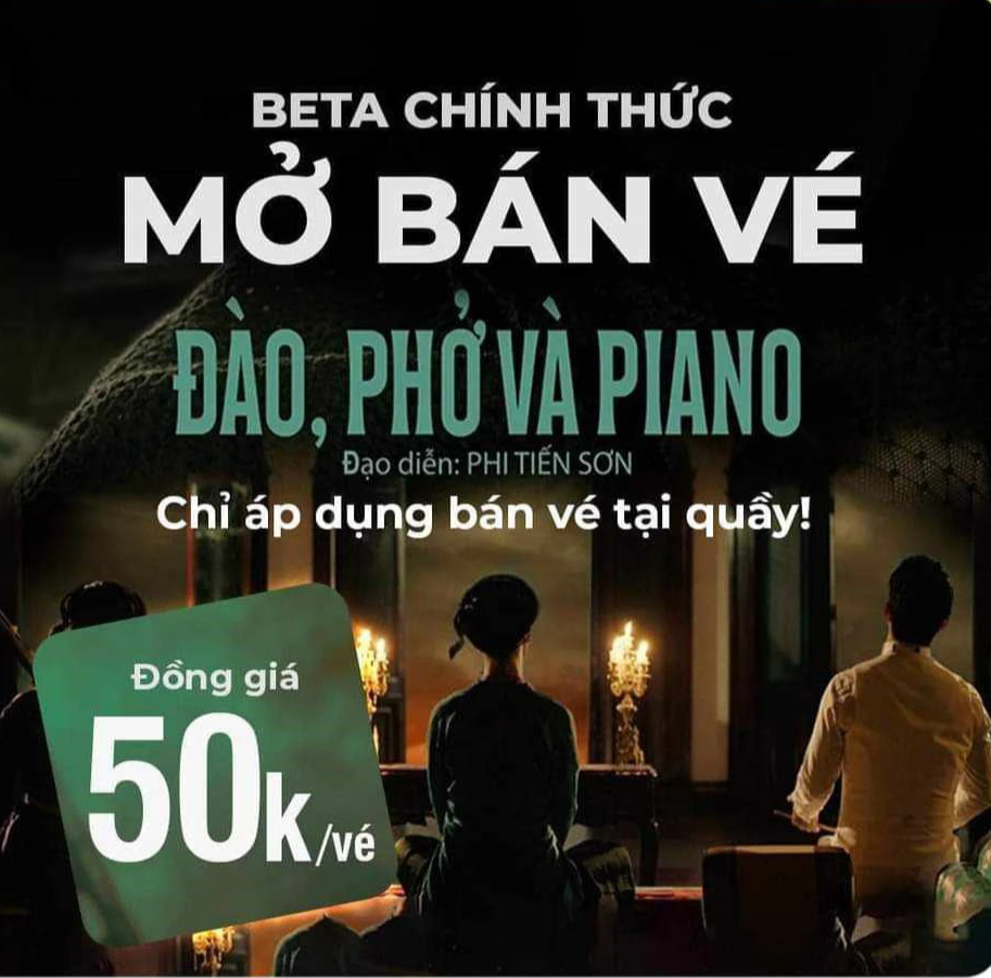 "Đào phở và piano" chiếu trên 11 tỉnh thành, đồng giá 50.000 đồng/vé- Ảnh 1.