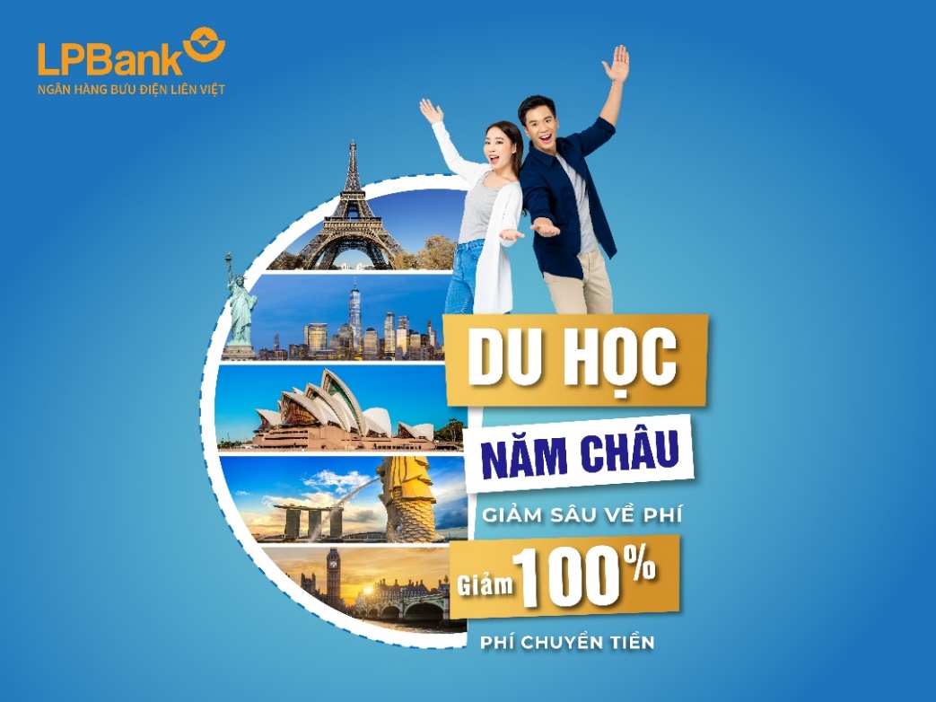 Chuyển tiền du học nhanh chóng và an toàn với mức phí ưu đãi từ LPBank- Ảnh 2.