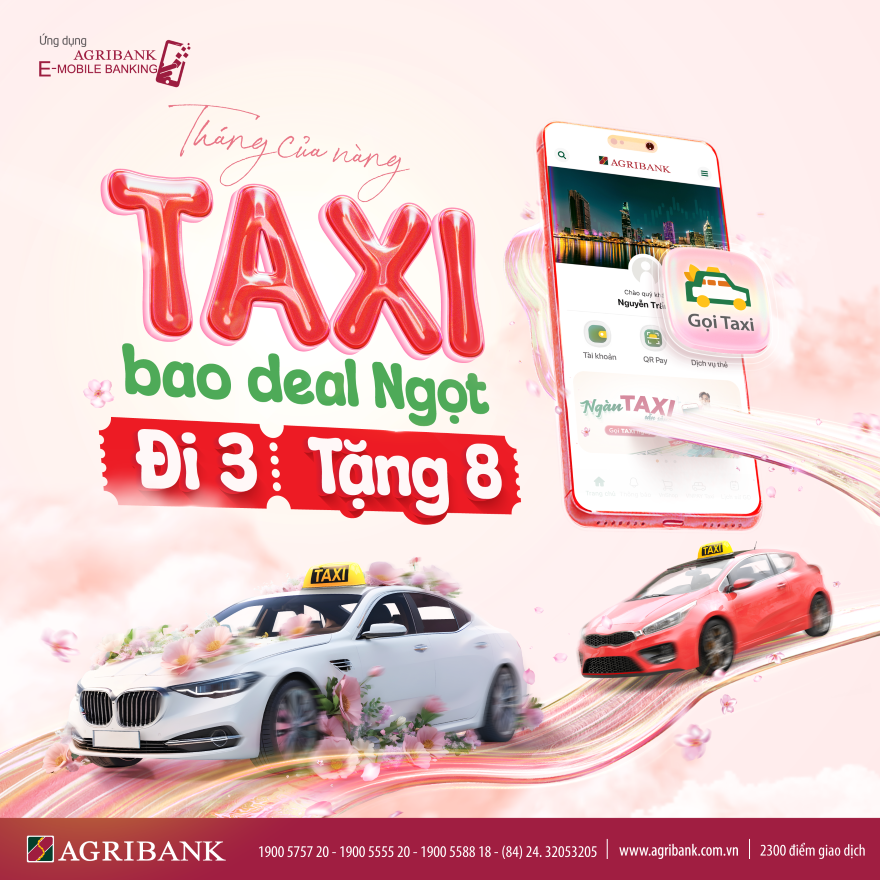“Tháng của nàng - Taxi bao deal “ngọt”” lên tới 50.000 đồng khi Gọi taxi qua app Agribank E-Mobile Banking.