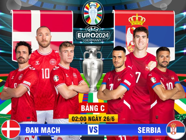 Trực tiếp bóng đá Đan Mạch vs Serbia (Link TV360, VTV)- Ảnh 1.