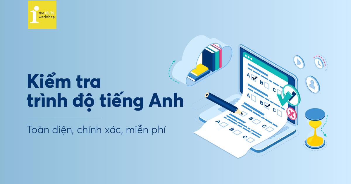 Cách xác định trình độ tiếng Anh chuẩn xác nhất- Ảnh 1.