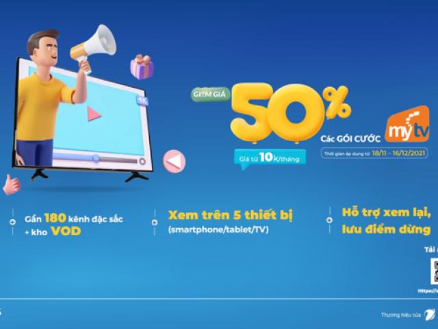 Truyền hình MyTV tung siêu khuyến mại khủng cuối năm, giá chỉ từ 10.000đ/tháng