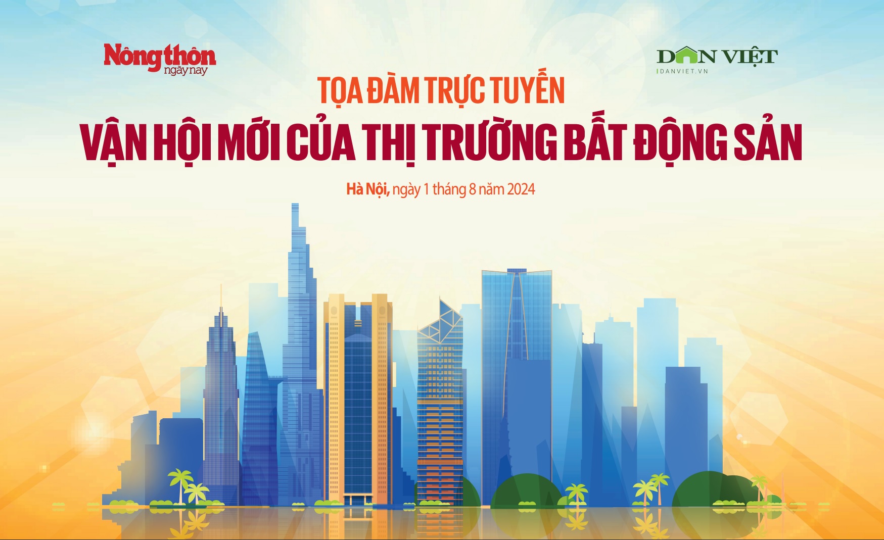 Tọa đàm "Vận hội mới của thị trường bất động sản" tổ chức ngày 1/8- Ảnh 2.