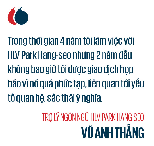 HLV Park Hang-seo dưới góc nhìn của Trợ lý Vũ Anh Thắng: Cây hài, nghiêm túc và…sự đáng sợ! - Ảnh 13.