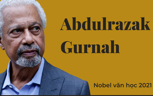Nhà văn giành giải Nobel 2021 - Abdulrazak Gurnah: "Văn chương phải có tính phổ quát"