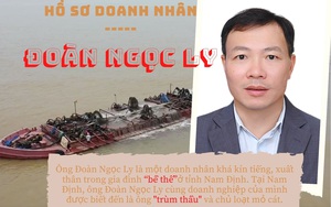 Hồ Sơ Doanh Nhân: Đoàn Ngọc Ly – Từ “ông trùm thầu” vùng đất Nam Định đến chủ loạt mỏ cát