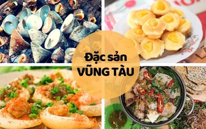 7 đặc sản Vũng Tàu ngon nhất, độc đáo nhất, ăn thử 1 lần là nhất định phải có nhiều lần tiếp theo