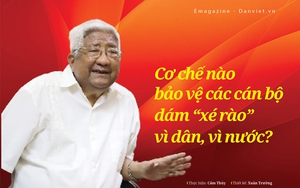 Nguyên Ủy viên Bộ Chính trị Phạm Thế Duyệt: &quot;Không cần đợi có người bảo vệ mới dám làm&quot; (Bài cuối)