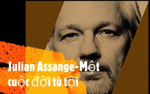 "Kẻ đại tài" Julian Assange – Một cuộc đời tù tội