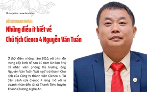 Hồ sơ doanh nhân: Những điều bất ngờ về Chủ tịch Cienco4 Nguyễn Văn Tuấn