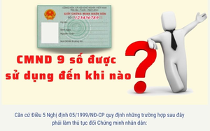 Chứng minh nhân dân 9 số được dùng đến khi nào?