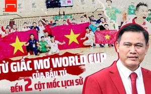 Futsal Việt Nam: Từ đội bóng công ty tới 2 lần dự World Cup