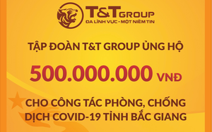 T&T Group tiếp tục hỗ trợ 1 tỷ đồng giúp Bắc Ninh, Bắc Giang chống dịch