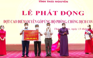 Thái Nguyên: Tiếp nhận gần 25 tỷ đồng ủng hộ phòng chống dịch Covid-19 chỉ trong một ngày