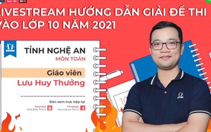 [TRỰC TIẾP] Chữa đề thi vào lớp 10 năm 2021 - tỉnh Nghệ An, môn Toán