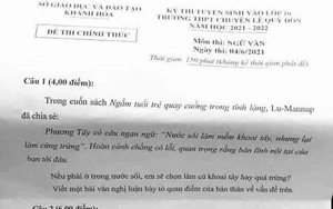 Đề thi môn Văn vào lớp 10 trường chuyên gây tranh cãi, đưa học sinh vào tình huống &quot;giật mình&quot;