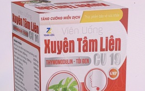 Bộ Y tế cảnh báo 2 loại thực phẩm chức năng Xuyên tâm liên giả