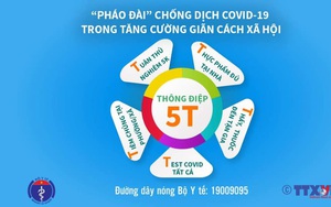 Bộ Y tế xây dựng thông điệp 5T - "pháo đài" chống dịch Covid-19 trong giãn cách xã hội