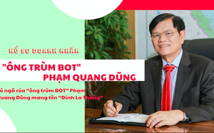 Hồ sơ doanh nhân: “Ông trùm BOT” Phạm Quang Dũng và định mệnh gắn với cái tên Đinh La Thăng