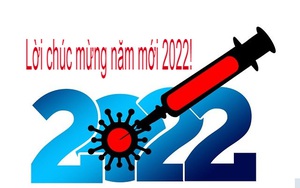 Lời chúc mừng năm mới 2022 ấm áp cùng vượt qua đại dịch Covid-19