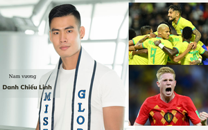 Nam vương Danh Chiếu Linh dự đoán trận đối đầu "gay cấn" nhất World Cup 2022: ĐT Brazil và Bỉ vào chung kết