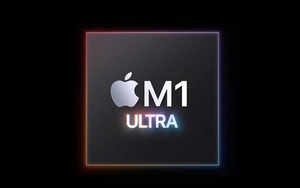 Dòng chip M1 Ultra &quot;thần thánh&quot; của Apple mạnh thế nào?