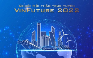 Quỹ VinFuture công bố chuỗi hội thảo trực tuyến cho đối tác đề cử mùa giải 2022