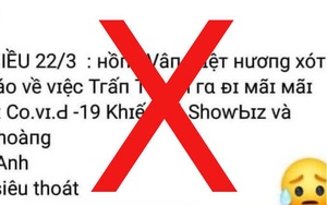 Chủ tài khoản đăng tin sai sự thật &quot;Trấn Thành tử vong vì Covid-19&quot; bị mời làm việc