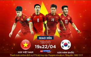 Xem trực tiếp U23 Việt Nam và U20 Hàn Quốc trên kênh nào?