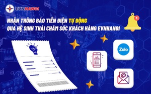 EVNHANOI chăm sóc khách hàng qua các ứng dụng tự động