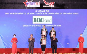 BIM Land lần thứ 4 liên tiếp đạt Top 10 Chủ đầu tư bất động sản Việt Nam uy tín
