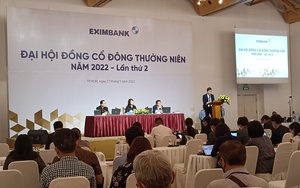 Đại hội cổ đông Eximbank 2022 lần thứ 2: Thông qua kế hoạch trả cổ tức 20%, hai tờ trình quan trọng bị... phớt lờ
