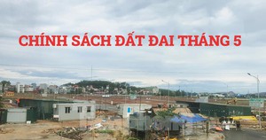 Loạt chính sách mới về nhà ở, đất đai vừa ban hành