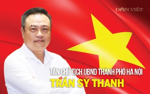 Tân Chủ tịch Hà Nội Trần Sỹ Thanh và những chức vụ từng trải trong hơn 30 năm công tác