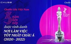 Chubb Life Việt Nam được vinh danh với 2 giải thưởng lớn Châu Á trên lĩnh vực nhân sự lẫn công nghệ