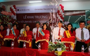 Khai trương trụ sở làm việc Agribank Chi nhánh Ba Xuyên – Sóc Trăng