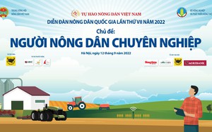 [TRỰC TIẾP] Diễn đàn nông dân Quốc gia lần thứ VII với chủ đề: "NGƯỜI NÔNG DÂN CHUYÊN NGHIỆP"