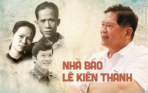 Nhà báo Lê Kiên Thành: Tôi là người hạnh phúc