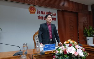 Vụ bắt Phó Chủ tịch Quảng Nam Trần Văn Tân: Lãnh đạo 2 Sở nói gì?