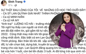 Ca sĩ Đinh Trang đau đớn tung bằng chứng "tố" 3 học trò cũ vô ơn, chê khinh cô giáo